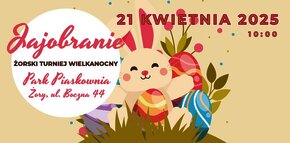 Plakat promujący Żorski Turniej Wielkanocny Jajobranie w Parku Piastkownia z wizerunkiem zajączka oraz pisanek. 21 kwietnia o godz. 10:00 w Parku Piaskownia przy ul. Bocznej 44. 