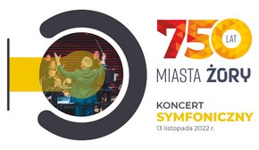 Grafika z napisem Koncert Symfoniczny 13 listopada oraz logo 750 lat Miasta Żory i zdjęciem Michała Gajdy stojącego tyłem i dyrygującego orkiestrą.