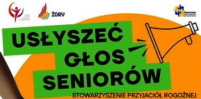 Plakat promujący bezpłatne spotkania dla seniorów w ramach projektu „Usłyszeć głos seniorów”, organizowane przez Stowarzyszenie Przyjaciół Rogoźnej. Na żółtym tle znajduje się zielony tytuł plakatu oraz ilustracja megafonu. Po lewej stronie widoczne są dłonie wyciągnięte w geście pomocy. Terminy spotkań: 11 czerwca 2025 r. – profilaktyka zdrowotna, 26 czerwca 2025 r. – dokumenty i karta ICE. Miejsce: sala sportowa w Rogoźnej, ul. Wodzisławska 119. Informacja o bezpłatnym udziale i numer telefonu do zapisów. Na dole logotypy partnerów i funduszy unijnych.
