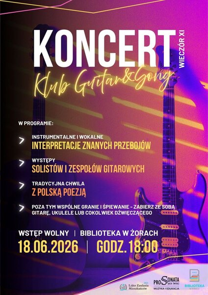 Plakat zapowiadający XI Wieczór Klubu Guitar & Song. W programie koncert gitarowy, wspólne śpiewanie i poezja. Wydarzenie odbędzie się 18 czerwca 2026 r. o godz. 18:00 w Miejskiej Bibliotece Publicznej w Żorach. Wstęp wolny.