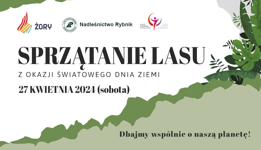 Plakat promujący akcję sprzątania lasu z okazji Światowego Dnia Ziemi. Na plakacie zdjęcie lasu Gichta oraz informacje zawarte w tekście. 