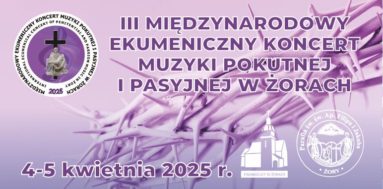Plakat promujący Międzynarodowy Ekumeniczny Koncert Muzyki Pokutnej i Pasyjnej w Żorach z informacjami zawartymi w tekście 