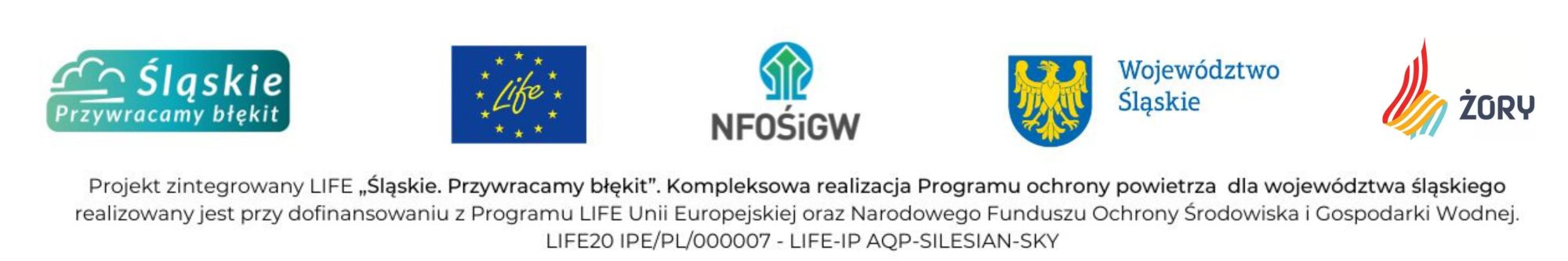 Grafika z logotypami projektu „Śląskie. Przywracamy błękit”, Programu LIFE Unii Europejskiej, NFOŚiGW, Województwa Śląskiego i Miasta Żory. Pod spodem tekst informujący o realizacji projektu LIFE-IP AQP-SILESIAN-SKY przy wsparciu środków unijnych i krajowych.
