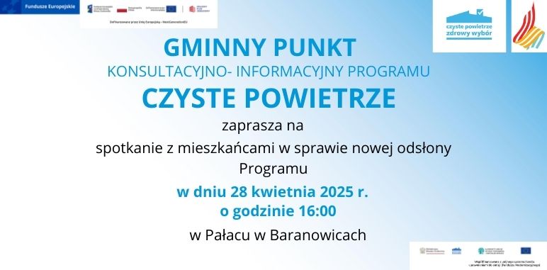  Informacja o spotkaniu konsultacyjnym programu „Czyste Powietrze” 28 kwietnia 2025 r. w Pałacu w Baranowicach.