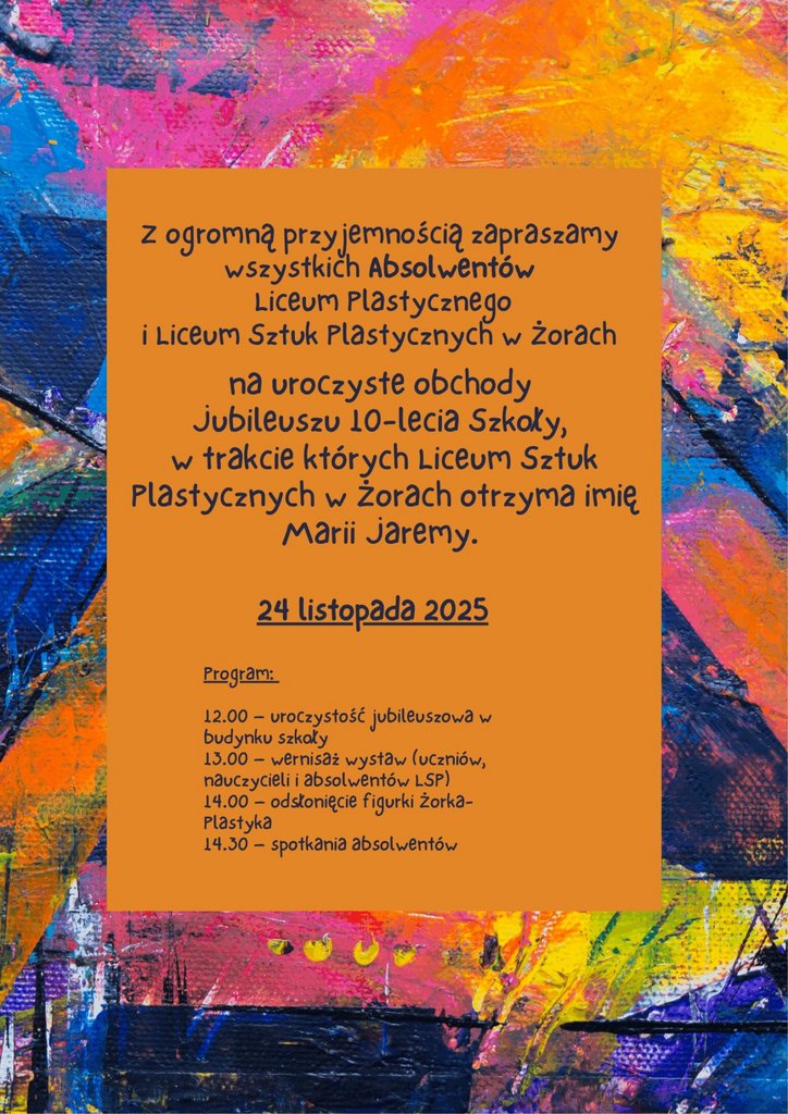 Plakat zawierający harmonogram obchodów jubileuszu Liceum Sztuk Plastycznych na pomarańczowym tle