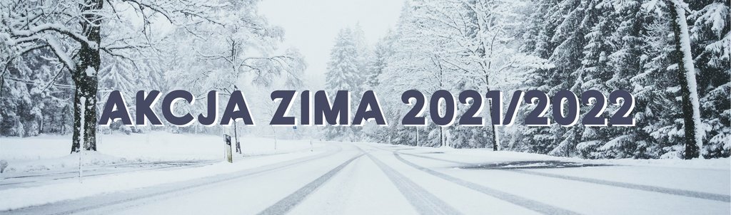 Zdjęcia ośnieżonej drogi przez las i napis: Akcja zima 2021 / 2022